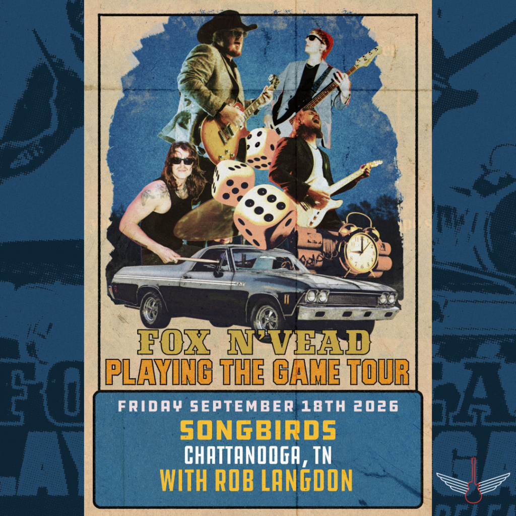 Fox N' Vead and Rob Langdon Live in Chattanooga | Songbirds September 18