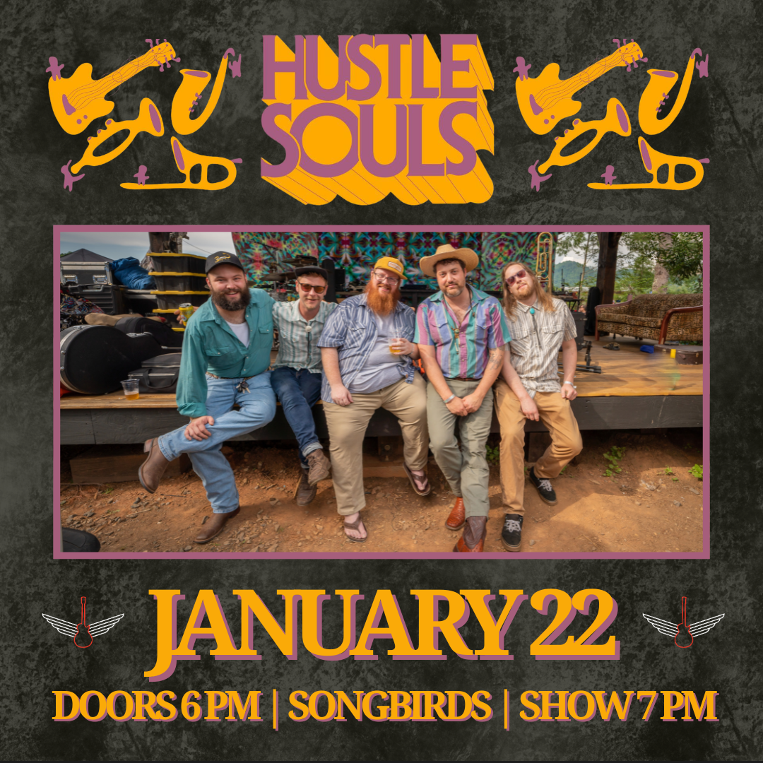 Hustle Souls Live in Chattanooga at Songbirds January 22