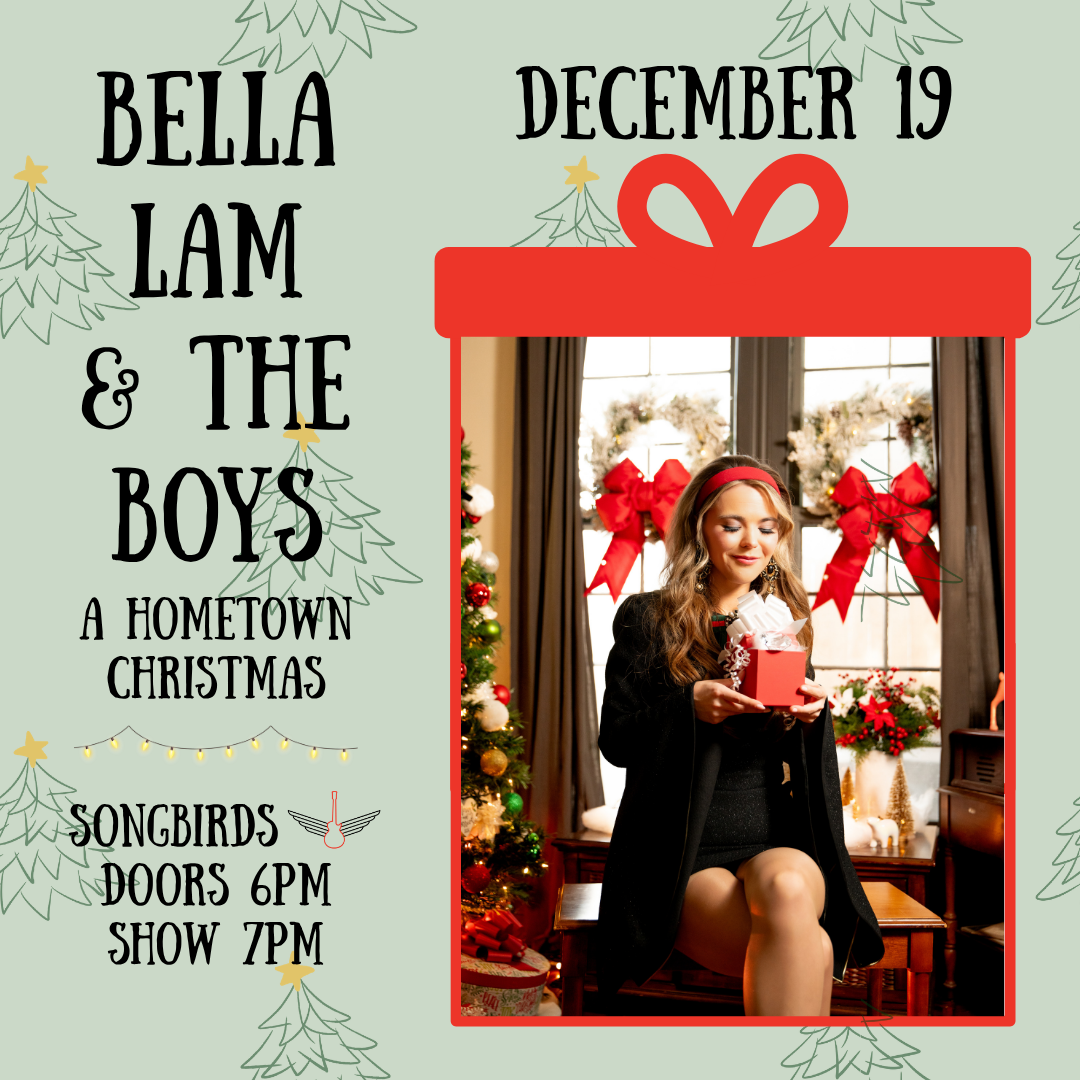 Bella Lam & The Boys: A Hometown Christmas — Music in Songbirds · Chattanooga, TN