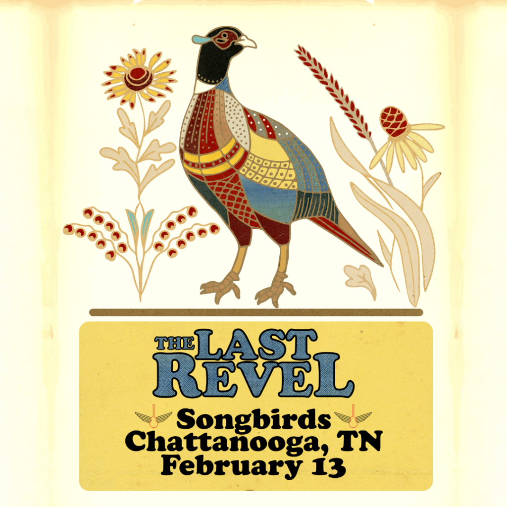 The Last Revel Live in Chattanooga at Songbirds February 13