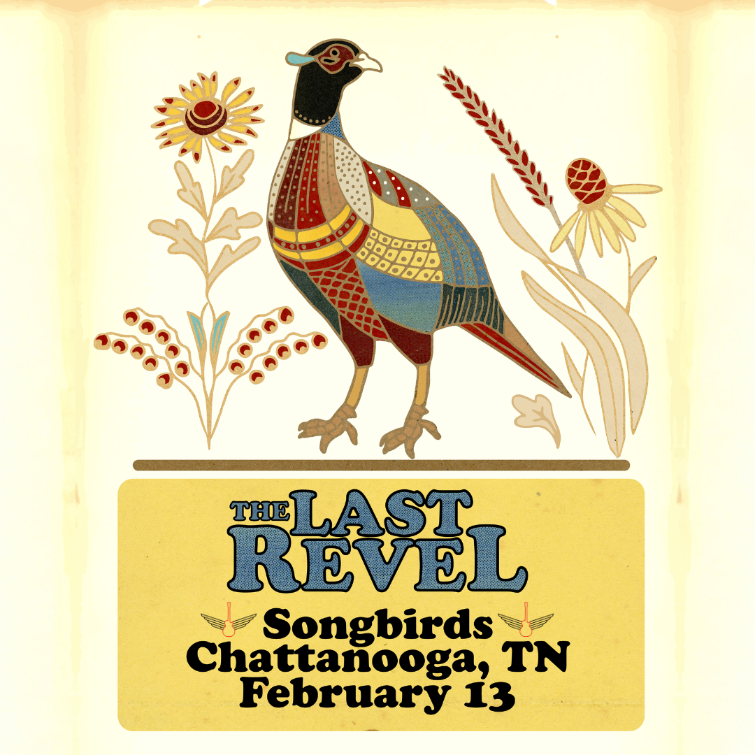 The Last Revel Live in Chattanooga at Songbirds February 13